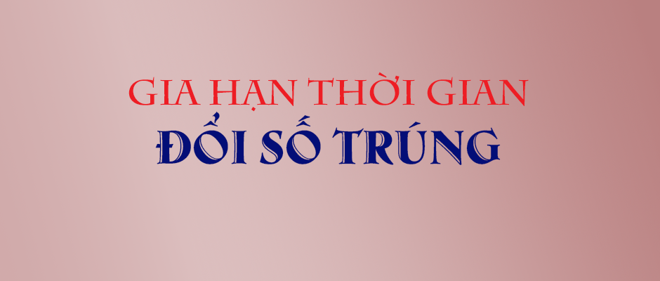 Gia hạn đổi số trúng